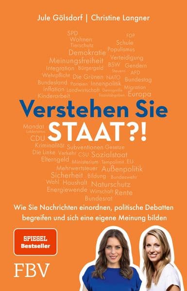 Verstehen Sie Staat?!: Wie Sie Nachrichten einordnen, politische Debatten begreifen und sich eine eigene Meinung bilden | SPIEGEL-Bestseller zu Wirtschaft, Klima, Rente, Migration