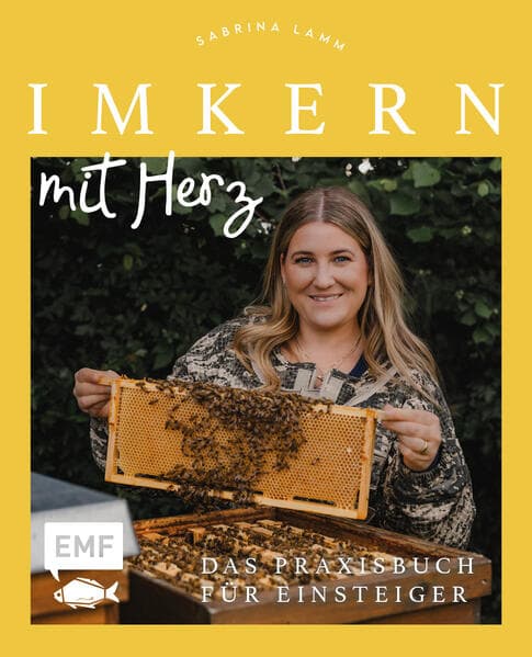 Imkern mit Herz: Das Praxisbuch für Einsteiger zu allen Arbeiten im Jahresverlauf plus Profiwissen zur Königinnenzucht, Honiggewinnung, Vermarktung und mehr | von Insta-Imkerin @honigmanufaktur.mit.herz