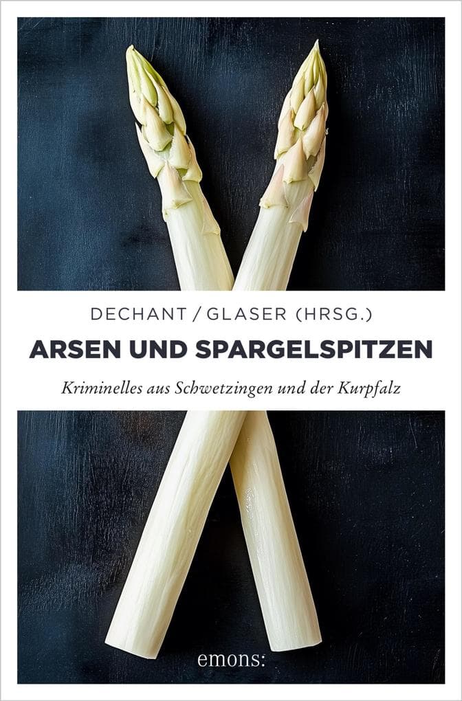 Arsen und Spargelspitzen: Kriminelles aus Schwetzingen und der Kurpfalz