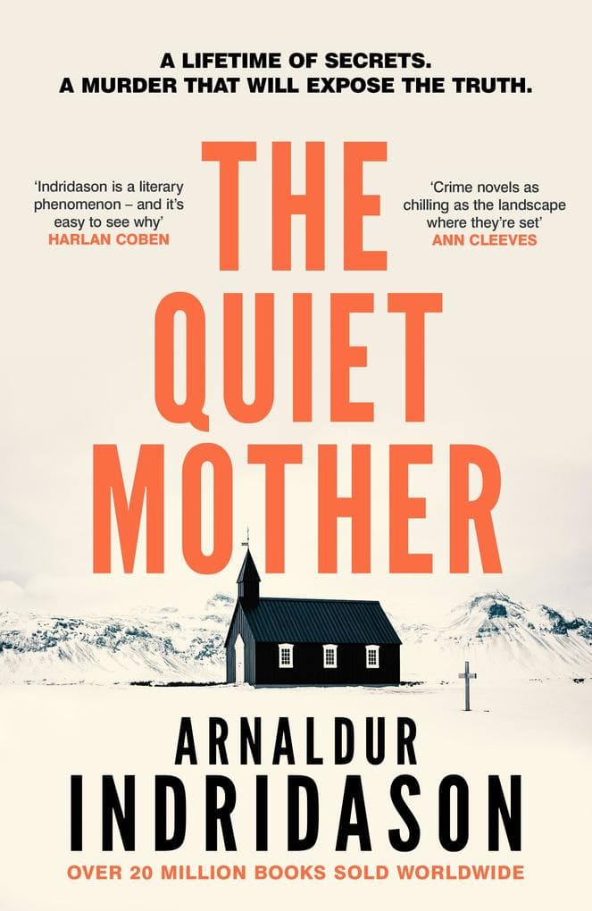 The Quiet Mother: A chilling mystery from Iceland's king of suspense