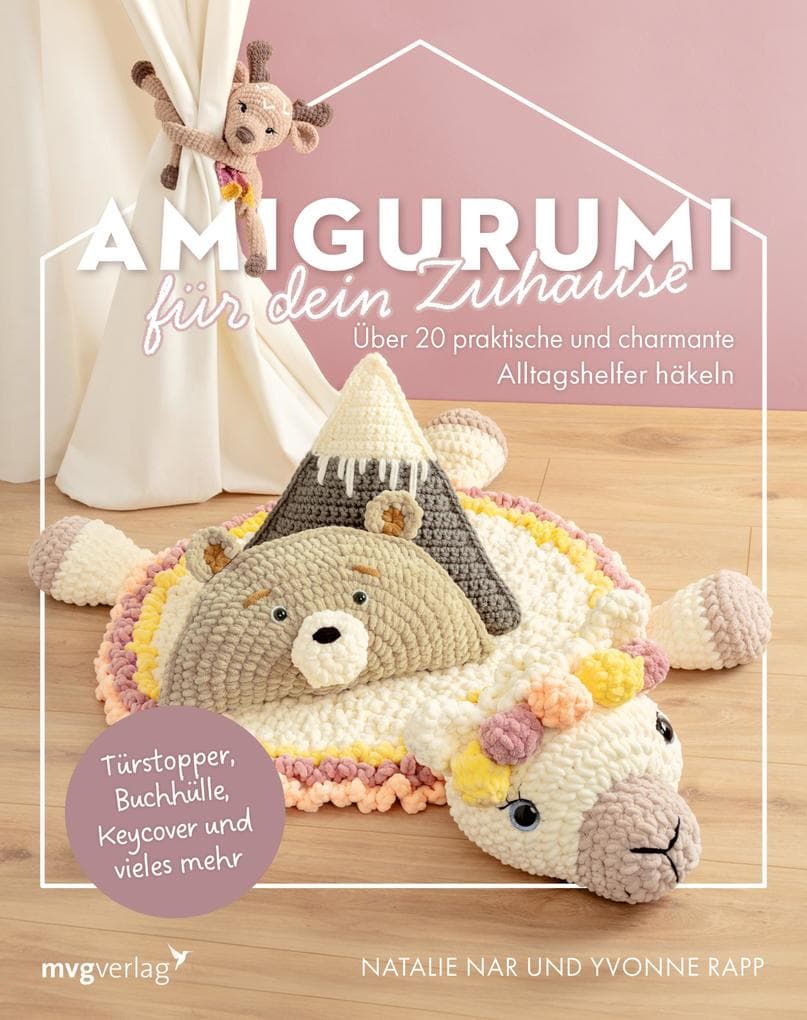 Amigurumi für dein Zuhause: Über 20 praktische und charmante Alltagshelfer häkeln. Supernützlich & cool: Türstopper, Korb, Keycover und vieles mehr