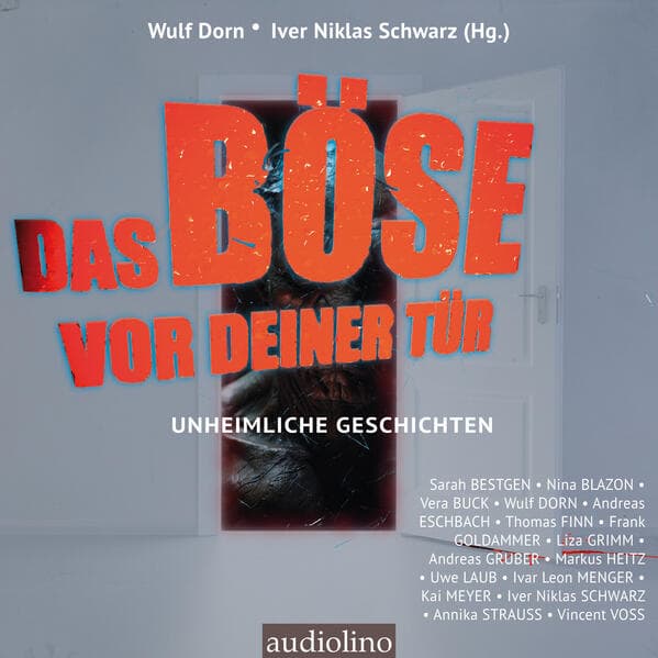 Das Böse vor deiner Tür: Unheimliche Geschichten