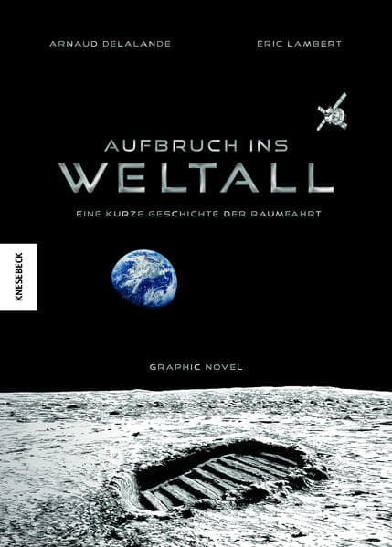 Aufbruch ins Weltall: Eine kurze Geschichte der Raumfahrt