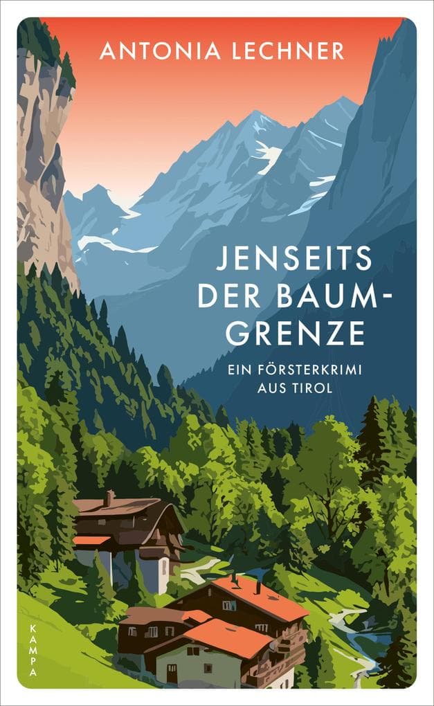 Jenseits der Baumgrenze: Ein Försterkrimi aus Tirol