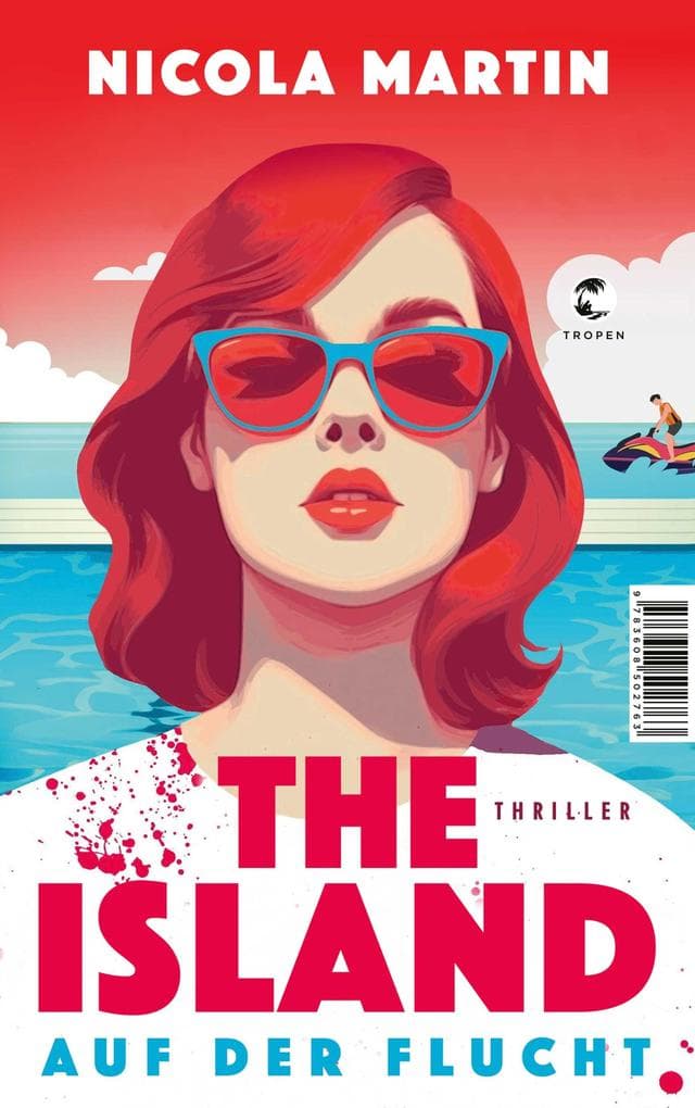 The Island - Auf der Flucht: Thriller | 'Selten wurde einfallsreicher im Paradies gemordet.' BILD, Thomas Kielhorn