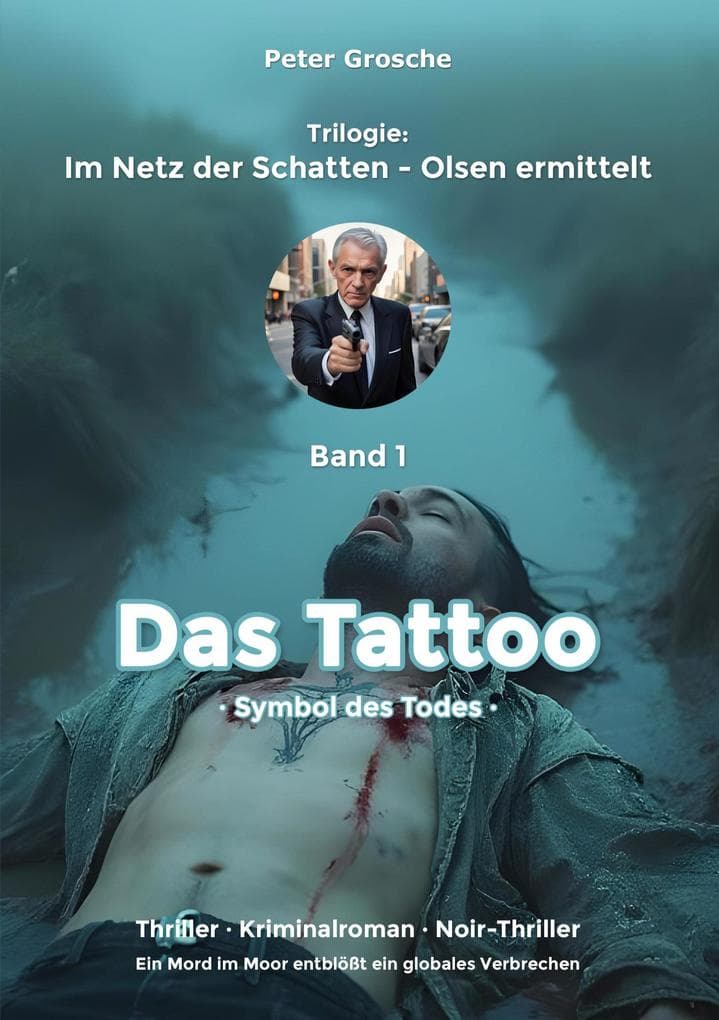 Das Tattoo: Symbol des Todes - Band 1 der Trilogie: Im Netz der Schatten - Olsen ermittelt