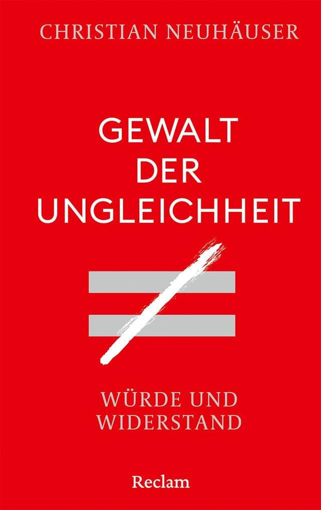 Gewalt der Ungleichheit. Würde und Widerstand: Plädoyer für mehr Gerechtigkeit und eine bessere Verteilung der Vermögen