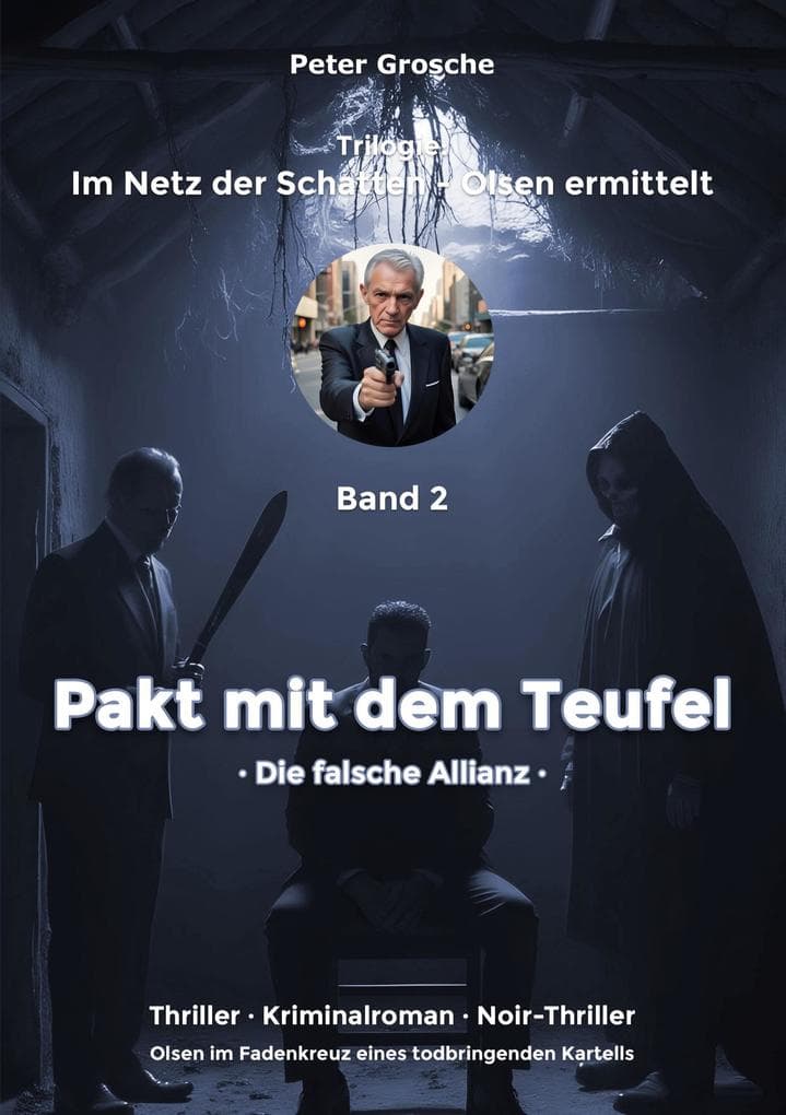 Pakt mit dem Teufel: Die falsche Allianz - Band 2 der Trilogie: Im Netz der Schatten - Olsen ermittelt