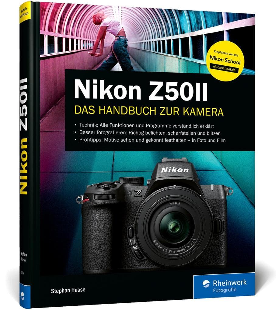 Nikon Z50II: Das Handbuch zur Kamera. Praxiswissen und Expertentipps zu Ihrer Nikon Z50II