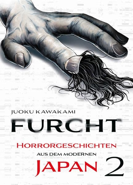 Furcht: Horrorgeschichten aus dem modernen Japan 02: Die Storys in diesem Manga lassen dir das Blut in den Adern gefrieren