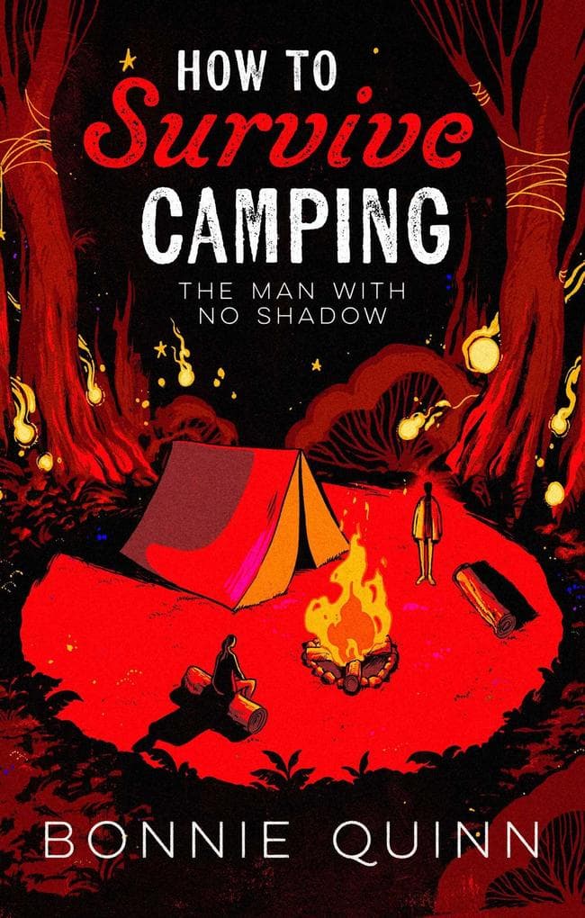 How to Survive Camping: The Man with No Shadow: The Man with No Shadow