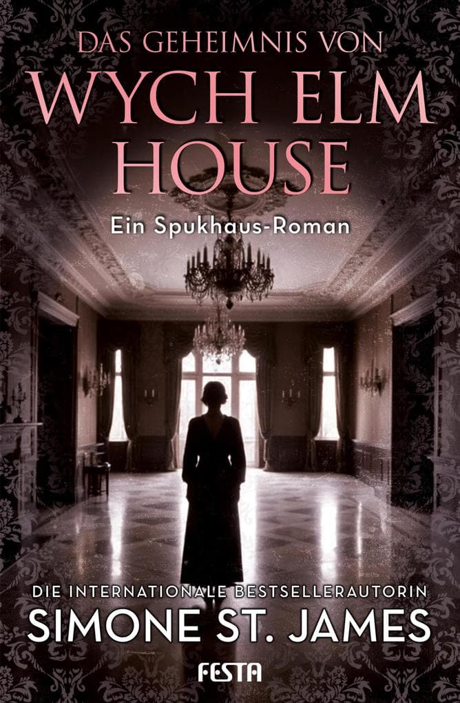 Das Geheimnis von Wych Elm House: Ein Spukhaus-Roman