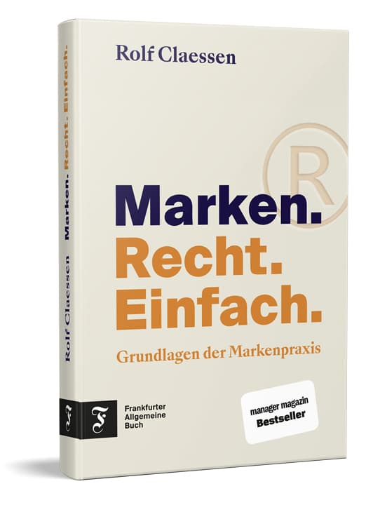 Marken. Recht. Einfach.: Grundlagen der Markenpraxis