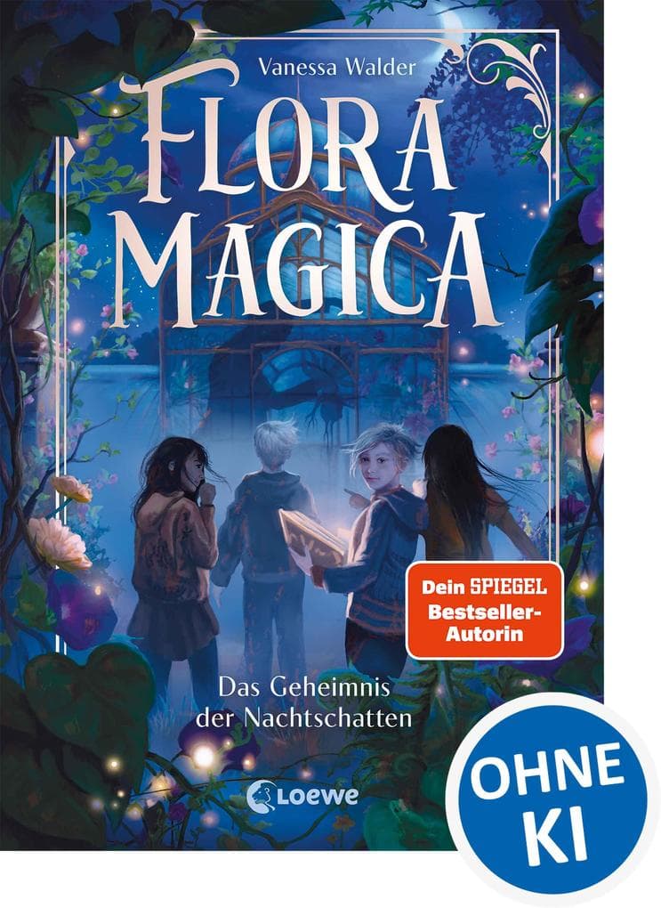 Flora Magica (Band 1) - Das Geheimnis der Nachtschatten: Begib dich in die magische Welt der Pflanzen - Außergewöhnlicher Fantasy-Auftakt ab 9 Jahren von Bestseller-Autorin Vanessa Walder