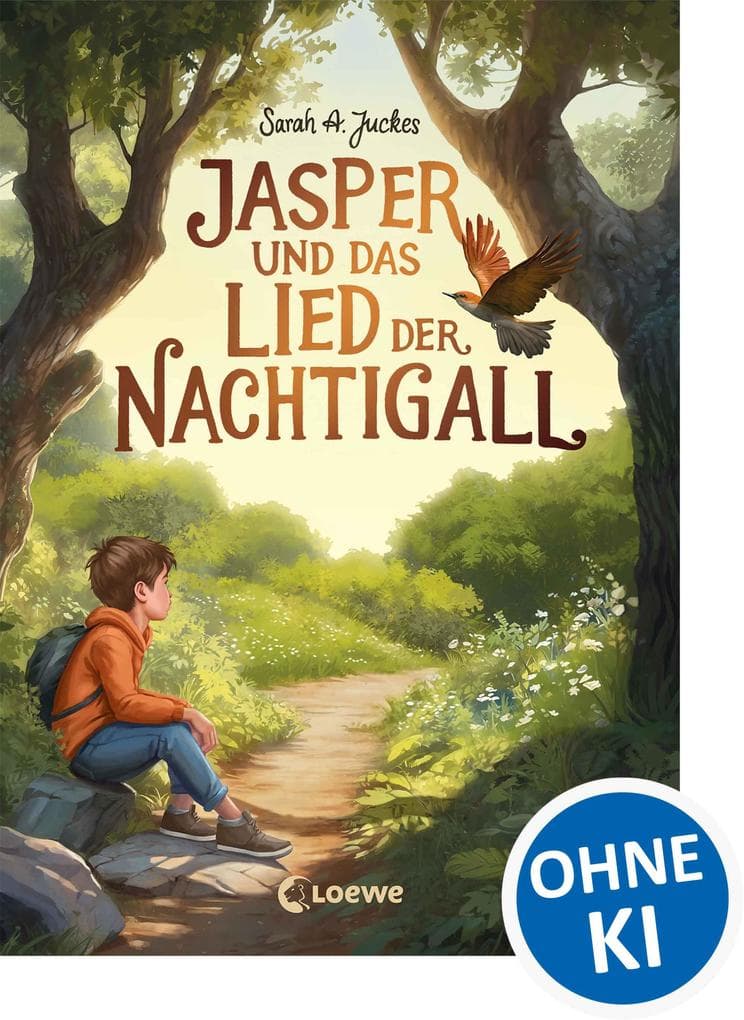 Jasper und das Lied der Nachtigall: Weil geliebte Dinge nie ganz verloren gehen - Eine berührende All-Age-Geschichte über Trauer, Zuversicht und die heilende Kraft der Natur ab 8 Jahren