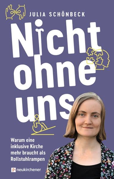 Nicht ohne uns: Warum eine inklusive Kirche mehr braucht als Rollstuhlrampen
