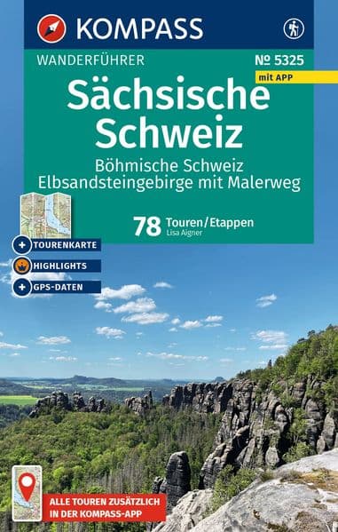 KOMPASS Wanderführer Sächsische Schweiz, Böhmische Schweiz, Elbsandsteingebirge mit Malerweg, 78 Touren/Etappen mit Extra-Tourenkarte: mit Touren und GPS-Daten in der KOMPASS-App