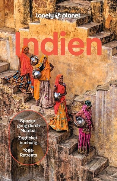 LONELY PLANET Reiseführer Indien: Eigene Wege gehen und Einzigartiges erleben.