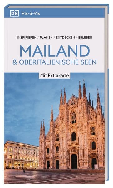 Vis-à-Vis Reiseführer Mailand & Oberitalienische Seen: Mit wetterfester Extra-Karte und detailreichen 3-D-Illustrationen. Von Reisenden. Für Reisende.