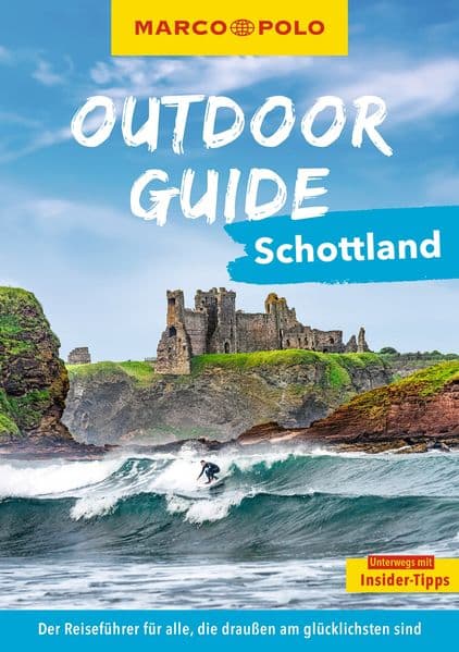 MARCO POLO OUTDOOR GUIDE Reiseführer Schottland: Mit rund 150 Outdoor-Erlebnissen für alle, die am liebsten draußen sind