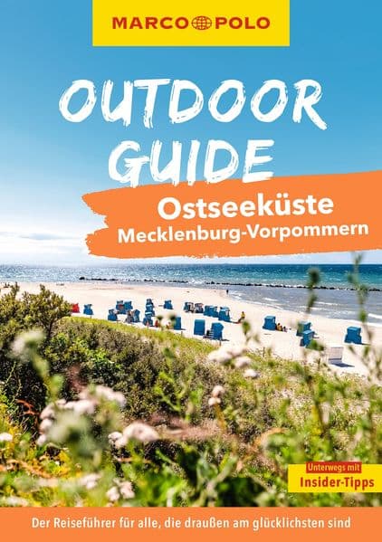 MARCO POLO OUTDOOR GUIDE Reiseführer Ostseeküste Mecklenburg-Vorpommern: Mit rund 150 Outdoor-Erlebnissen für alle, die am liebsten draußen sind