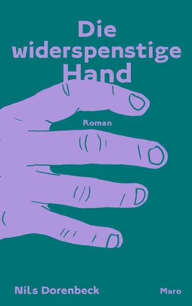 Die widerspenstige Hand: Roman