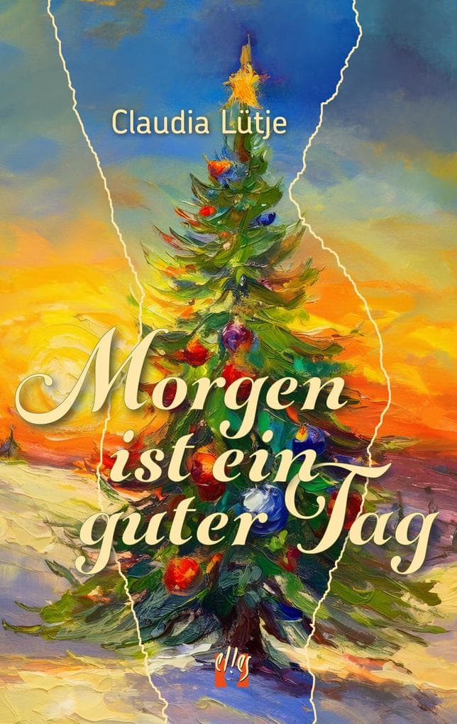 Morgen ist ein guter Tag: Weihnachtsgeschichten