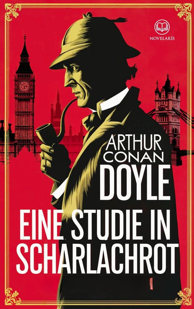 Arthur Conan Doyle: Eine Studie in Scharlachrot (Sherlock Holmes): Illustrierte Ausgabe