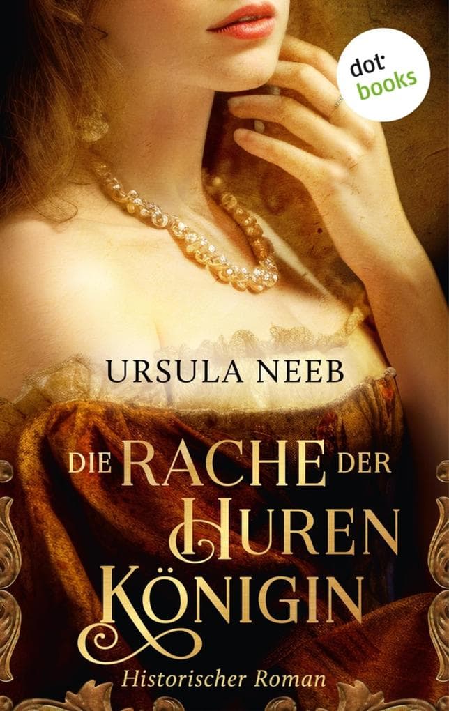 Die Rache der Hurenkönigin: Historischer Roman | Im Frankfurt des 16. Jahrhunderts geraten Frauen ins Visier eines Ritualmörders
