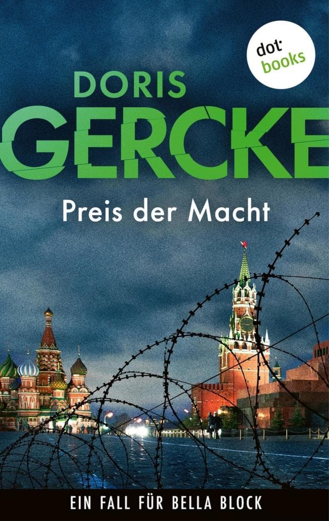 Preis der Macht: Ein Fall für Bella Block 3 | Eine Hamburger Kommissarin im korrupten Herzen des Kreml