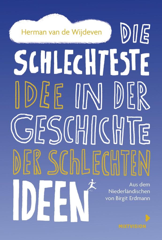 Die schlechteste Idee in der Geschichte der schlechten Ideen
