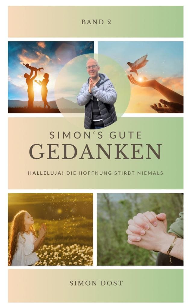 Simons gute Gedanken - Band 2: Halleluja! Die Hoffnung stirbt niemals