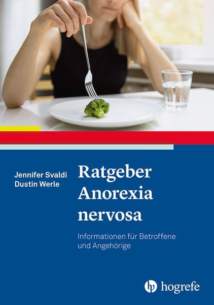 Ratgeber Anorexia nervosa: Informationen für Betroffene und Angehörige