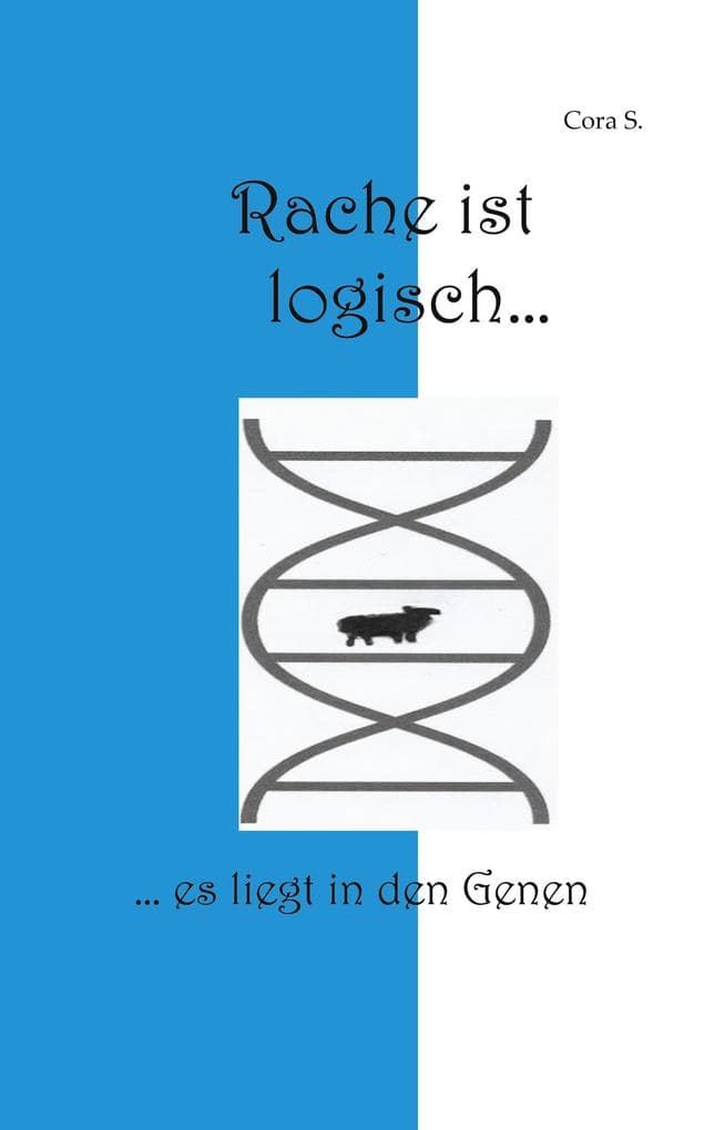 Rache ist logisch: es liegt in den Genen