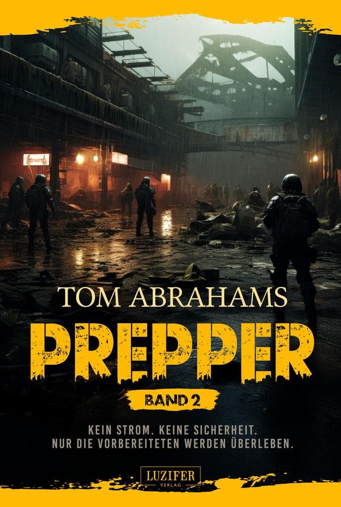 PREPPER - Band 2: Endzeit-Thriller · Blackout · Survival · Militärveteranen