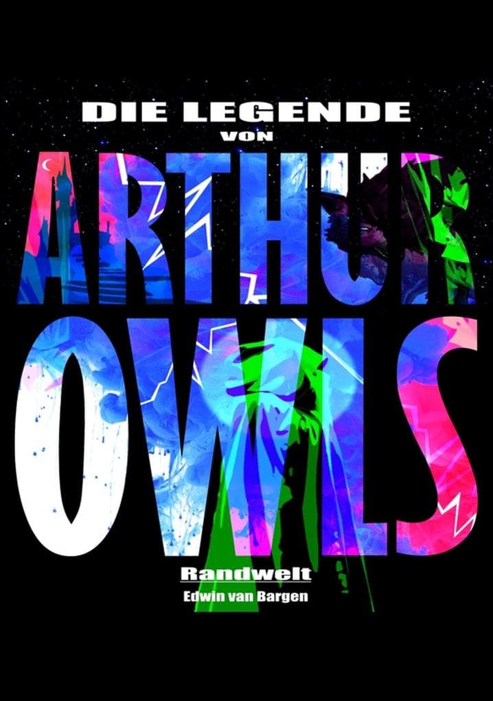 Die Legende von Arthur Owls (Fantasy): Randwelt