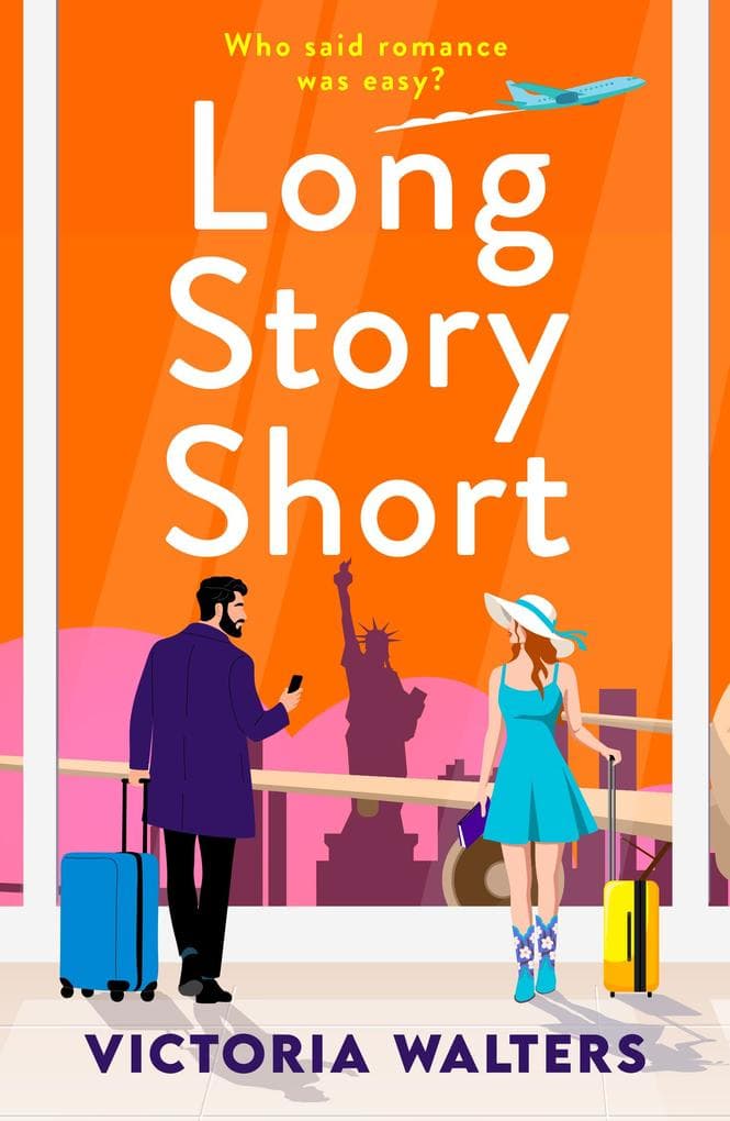 Long Story Short: A sizzling grumpy sunshine romance set in New York from Victoria Walters