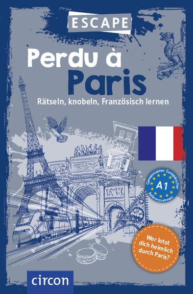 Perdu à Paris: Rätseln, knobeln, Französisch lernen