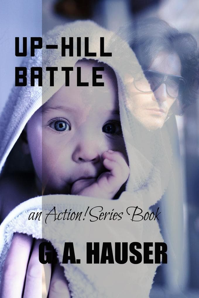 Up-Hill Battle- an Action! Series Book 58 (Action Series, #164)