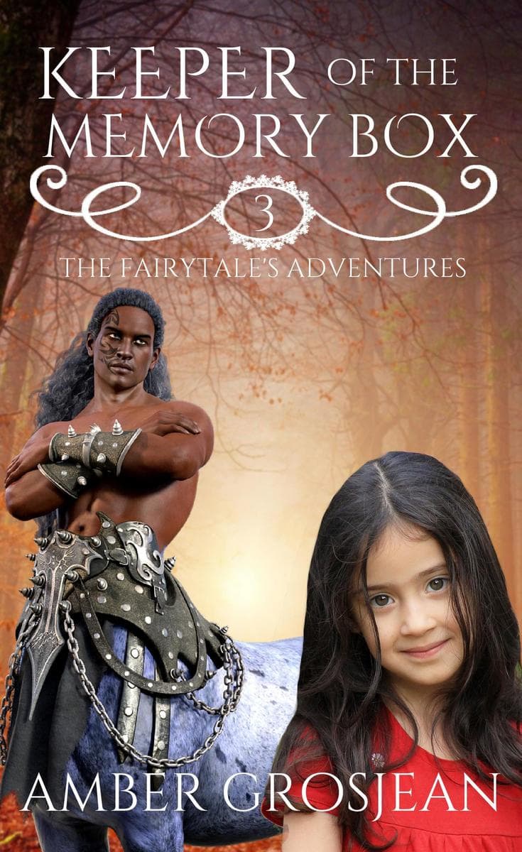 Keeper of the Memory Box: The Fairytale Adventures, #3
