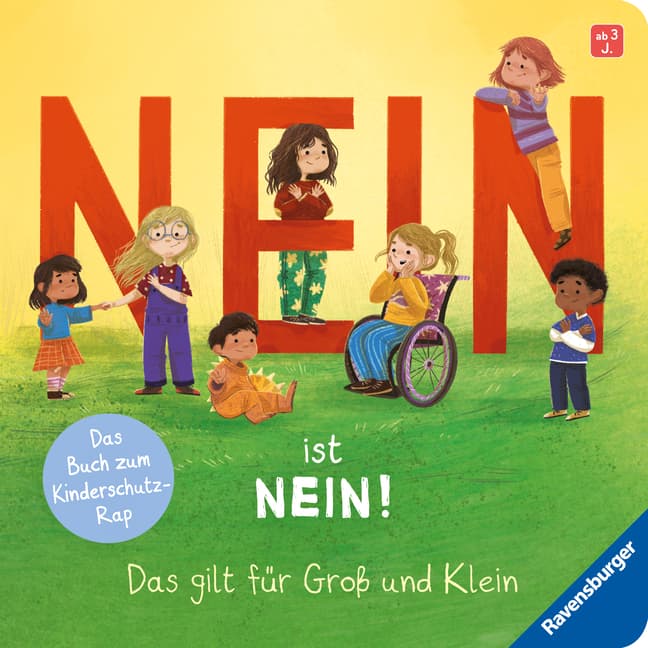 Nein ist Nein! Das gilt für Groß und Klein: Das Buch zum Kinderschutz-Rap