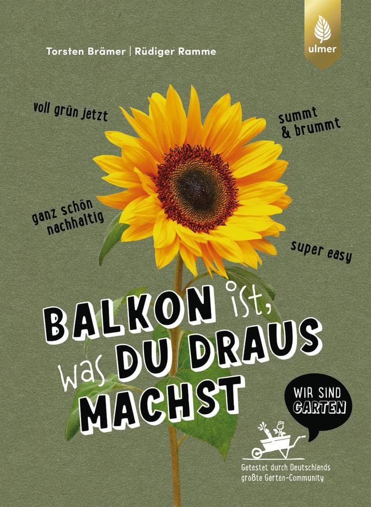 Balkon ist, was du draus machst: Super easy, voll grün jetzt, summt & brummt, ganz schön nachhaltig. Getestet durch Deutschlands größte Garten-Community Wir sind Garten. Mit Upcycling-Tipps