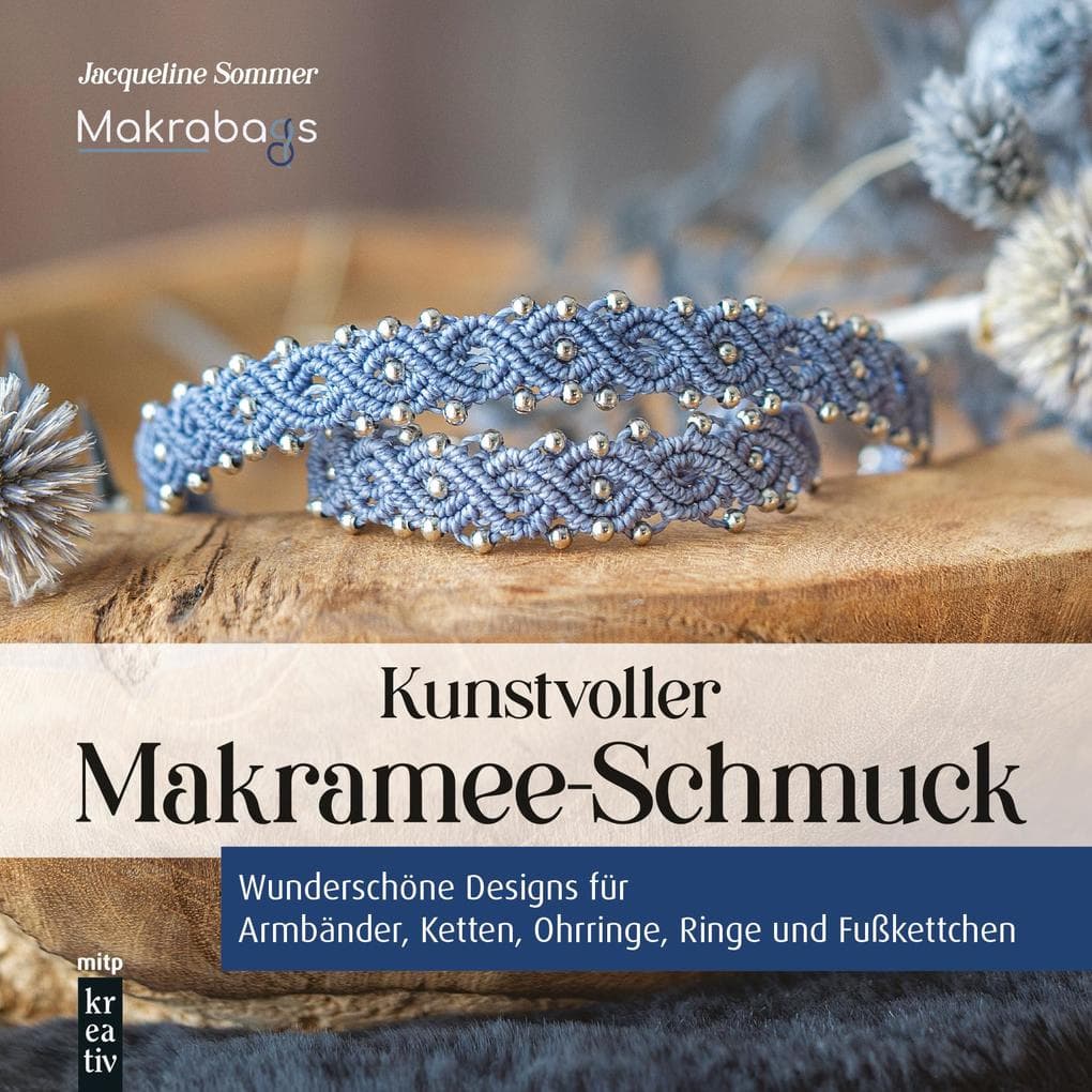 Kunstvoller Makramee-Schmuck: Wunderschöne Designs für Armbänder, Ketten, Ohrringe, Ringe und Fußkettchen
