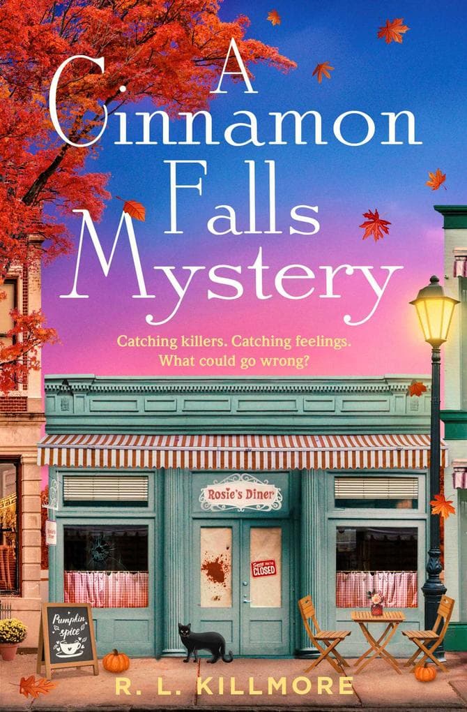 A Cinnamon Falls Mystery: The addictive small-town crime romance perfect for cosy autumn season!