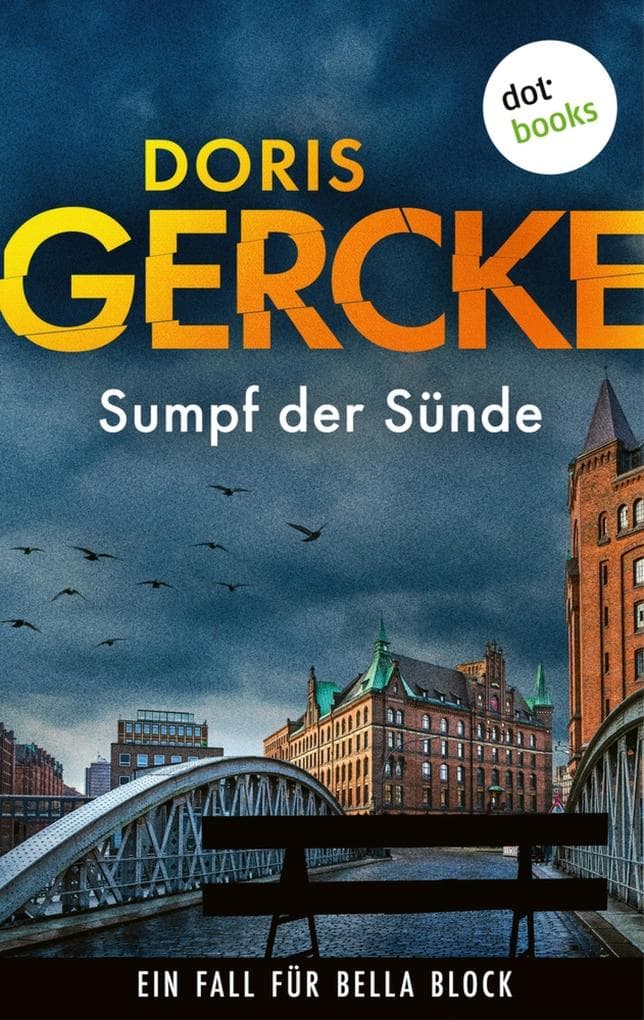 Sumpf der Sünde: Ein Fall für Bella Block 4 | Bandenkriege in Hamburg - und Kultermittlerin Bella Block mittendrin