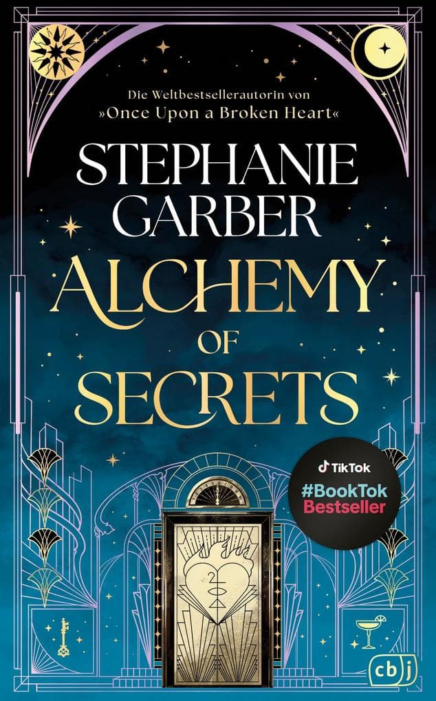 Alchemy of Secrets: Der atemberaubende neue Fantasyroman von TikTok-Bestsellerautorin Stephanie Garber.
