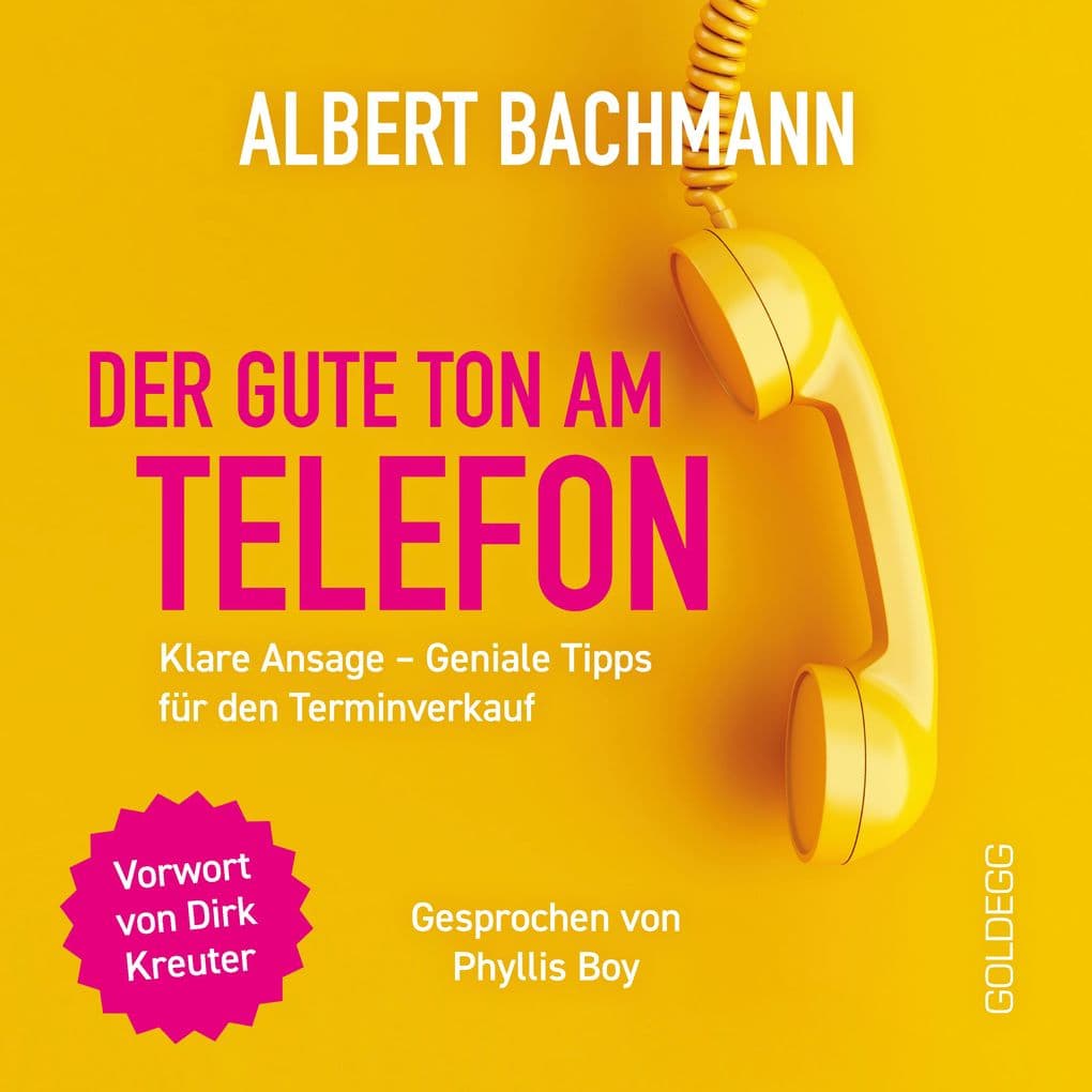 Der gute Ton am Telefon: Klare Ansage Geniale Tipps für den Terminverkauf: Wer ans Telefon geht, geht an die Kasse