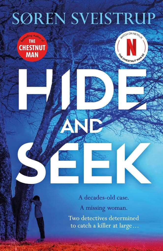 Hide And Seek: The chilling sequel to THE CHESTNUT MAN, now a major Netflix series