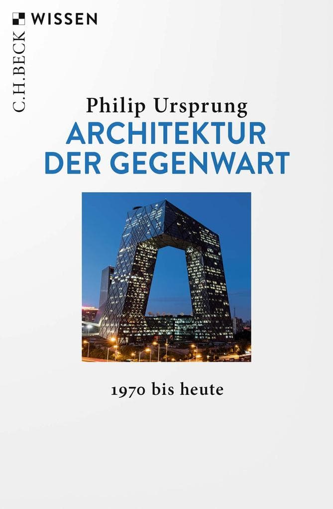 Architektur der Gegenwart: 1970 bis heute
