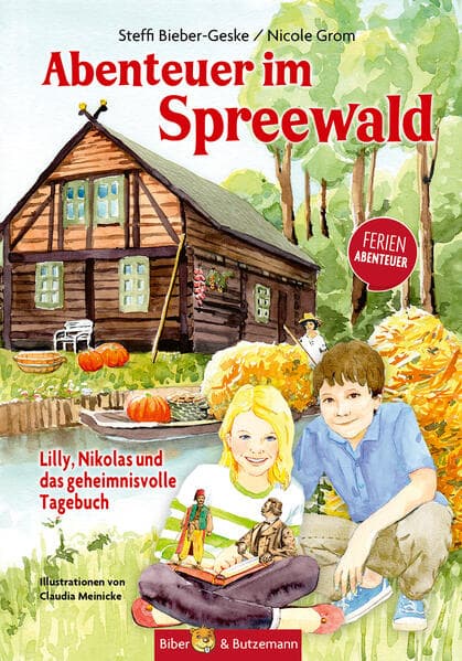 Abenteuer im Spreewald - Lilly, Nikolas und das geheimnisvolle Tagebuch: Spreewald für Kinder. Ferienabenteuer rund um Lübben, Lübbenau, Cottbus und Burg